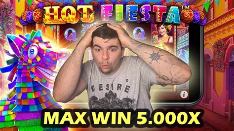 Hot fiesta max win